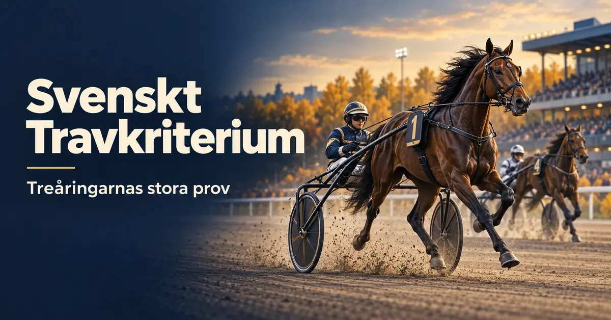Illustration av två travhästar med kuskar i sulky på en höstlig travbana med texten ”Svenskt Travkriterium – Treåringarnas stora prov”.